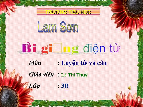 Tuần 11. MRVT: Quê hương. Ôn tập câu Ai làm gì?