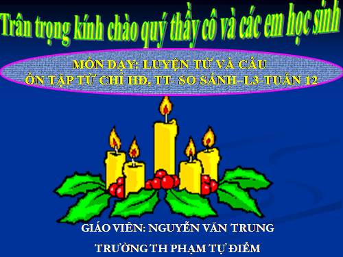 Tuần 12. Ôn tập về từ chỉ hoạt động, trạng thái. So sánh
