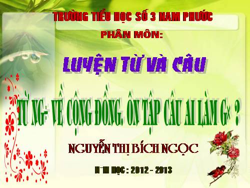 Tuần 8. MRVT: Cộng đồng. Ôn tập câu Ai làm gì?