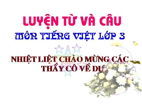 Tuần 4. MRVT: Gia đình. Ôn tập câu: Ai là gì?