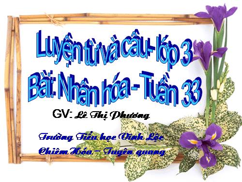 Tuần 33. Nhân hoá