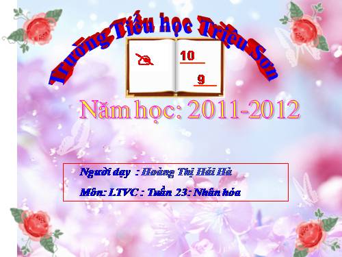 Tuần 23. Nhân hoá. Ôn tập cách đặt và trả lời câu hỏi Như thế nào?