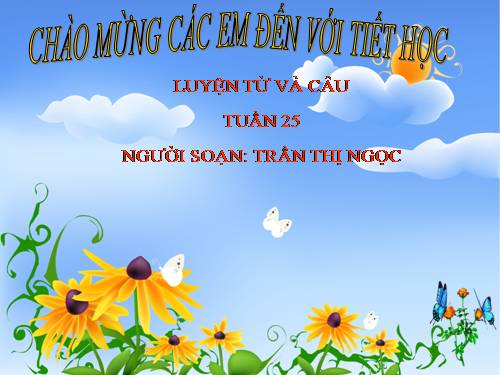 Tuần 25. Nhân hoá. Ôn tập cách đặt và trả lời câu hỏi Vì sao?