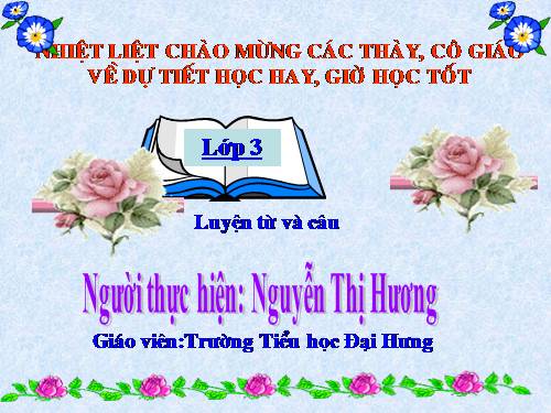 Tuần 19. Nhân hoá. Ôn tập cách đặt và trả lời câu hỏi Khi nào?