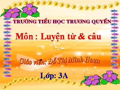 Tuần 25. Nhân hoá. Ôn tập cách đặt và trả lời câu hỏi Vì sao?