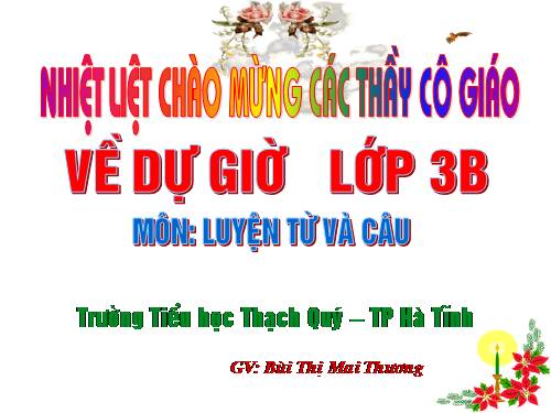 Tuần 23. Nhân hoá. Ôn tập cách đặt và trả lời câu hỏi Như thế nào?