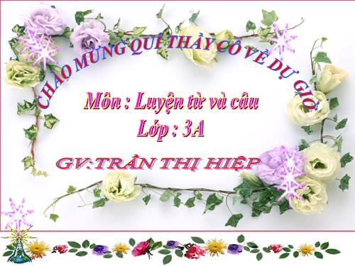 Tuần 19. Nhân hoá. Ôn tập cách đặt và trả lời câu hỏi Khi nào?
