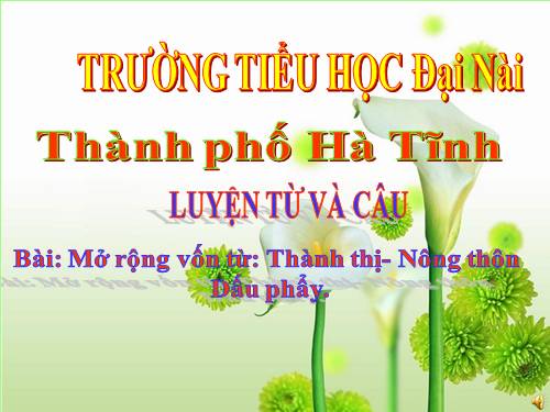 Tuần 16. MRVT: Thành thị - Nông thôn. Dấu phẩy