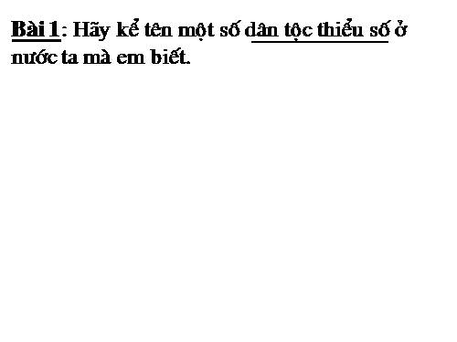 Tuần 15. MRVT: Các dân tộc. Luyện đặt câu có hình ảnh so sánh
