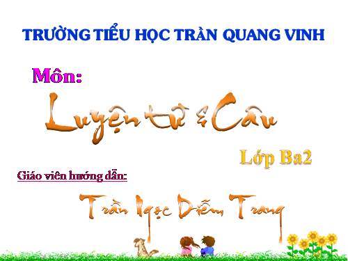 Tuần 12. Ôn tập về từ chỉ hoạt động, trạng thái. So sánh