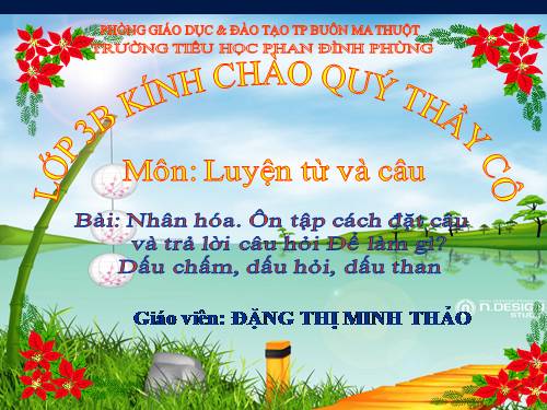 Tuần 28. Nhân hoá. Ôn tập cách đặt và trả lời câu hỏi Để làm gì? Dấu chấm, chấm hỏi, chấm than