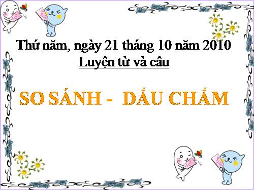 Tuần 10. So sánh. Dấu chấm