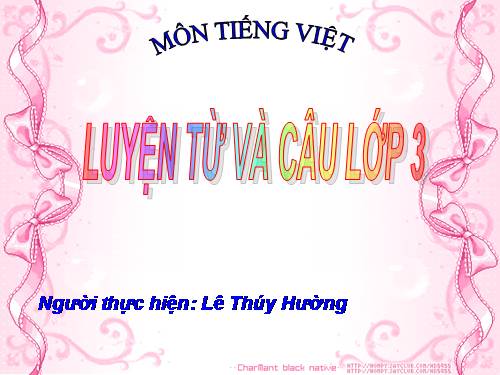 Tuần 23. Nhân hoá. Ôn tập cách đặt và trả lời câu hỏi Như thế nào?