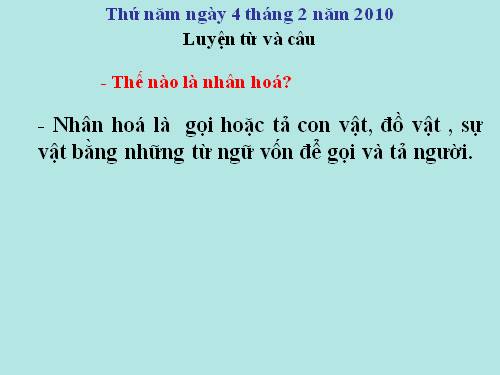 Tuần 23. Nhân hoá. Ôn tập cách đặt và trả lời câu hỏi Như thế nào?