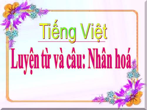 Tuần 33. Nhân hoá