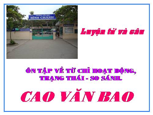 Tuần 12. Ôn tập về từ chỉ hoạt động, trạng thái. So sánh