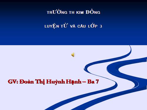 Tuần 7. Ôn tập về từ chỉ hoạt động, trạng thái. So sánh