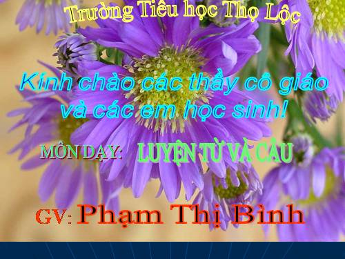 Tuần 23. Nhân hoá. Ôn tập cách đặt và trả lời câu hỏi Như thế nào?