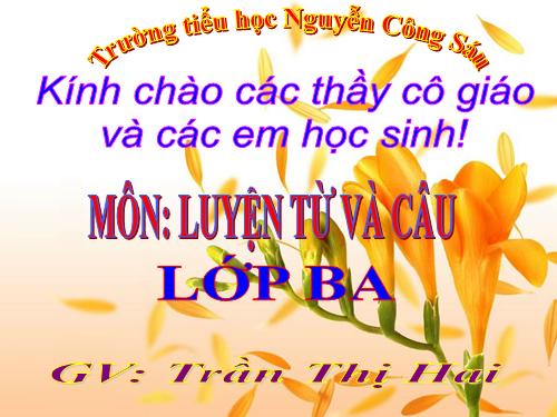 Tuần 17. Ôn về từ chỉ đặc điểm. Ôn tập câu Ai thế nào? Dấu phẩy