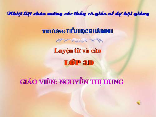 Tuần 23. Nhân hoá. Ôn tập cách đặt và trả lời câu hỏi Như thế nào?