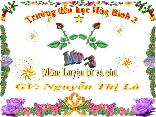 Tuần 15. MRVT: Các dân tộc. Luyện đặt câu có hình ảnh so sánh
