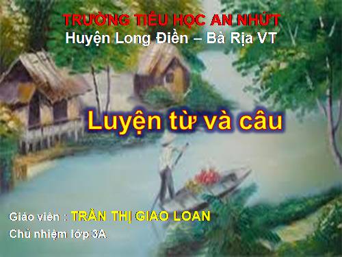 Tuần 11. MRVT: Quê hương. Ôn tập câu Ai làm gì?