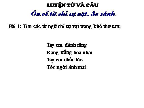 Tuần 1. Ôn về từ chỉ sự vật. So sánh