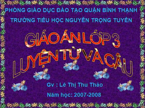 Tuần 11. MRVT: Quê hương. Ôn tập câu Ai làm gì?