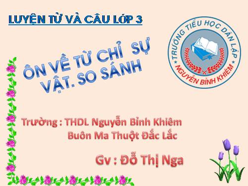 Tuần 1. Ôn về từ chỉ sự vật. So sánh