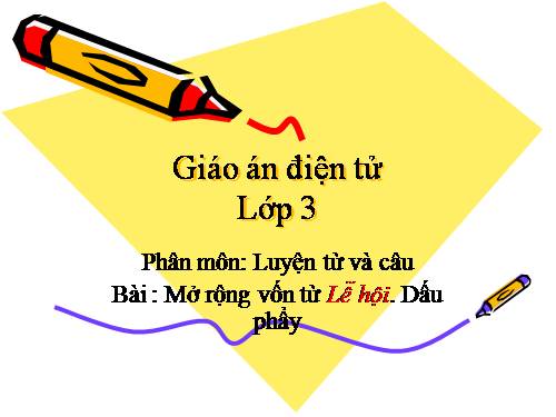 Tuần 26. MRVT: Lễ hội. Dấu phẩy