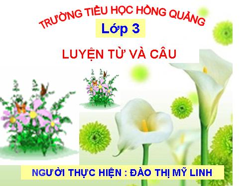 Tuần 11. MRVT: Quê hương. Ôn tập câu Ai làm gì?