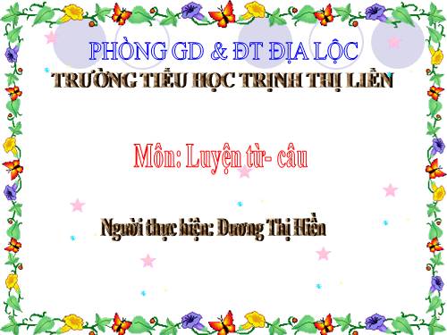 Tuần 11. MRVT: Quê hương. Ôn tập câu Ai làm gì?