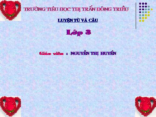 Tuần 21. Nhân hoá. Ôn tập cách đặt và trả lời câu hỏi Ở đâu?