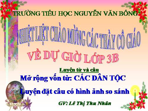 Tuần 15. MRVT: Các dân tộc. Luyện đặt câu có hình ảnh so sánh