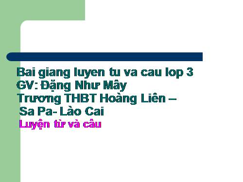 Tuần 12. Ôn tập về từ chỉ hoạt động, trạng thái. So sánh