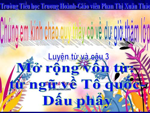 Tuần 20. MRVT: Tổ quốc. Dấu phẩy