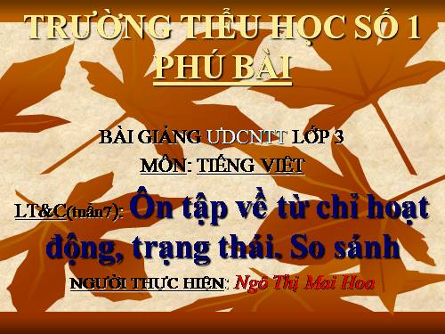 Tuần 7. Ôn tập về từ chỉ hoạt động, trạng thái. So sánh