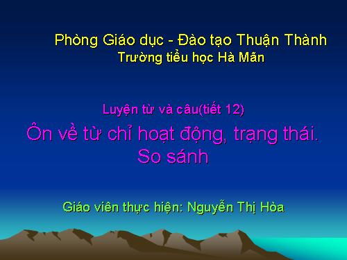 Tuần 12. Ôn tập về từ chỉ hoạt động, trạng thái. So sánh