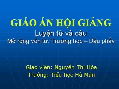 Tuần 6. MRVT: Trường học. Dấu phẩy