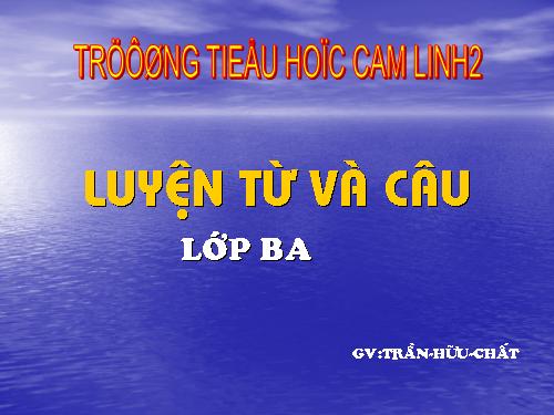 Tuần 4. MRVT: Gia đình. Ôn tập câu: Ai là gì?