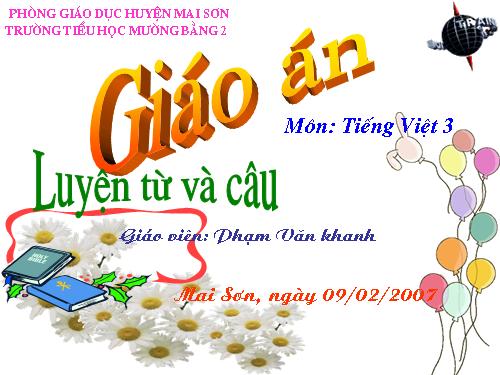 Tuần 11. MRVT: Quê hương. Ôn tập câu Ai làm gì?