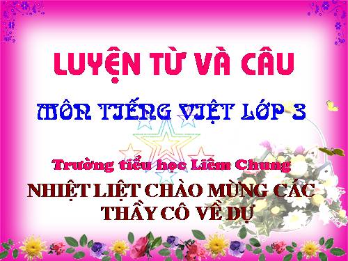 Tuần 4. MRVT: Gia đình. Ôn tập câu: Ai là gì?