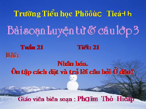 Tuần 21. Nhân hoá. Ôn tập cách đặt và trả lời câu hỏi Ở đâu?