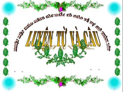 Tuần 22. MRVT: Sáng tạo. Dấu phẩy, dấu chấm, chấm hỏi