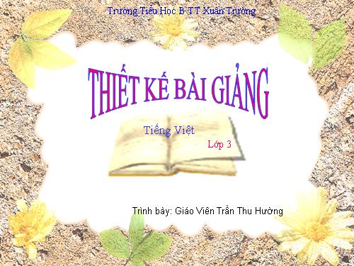 Tuần 11. MRVT: Quê hương. Ôn tập câu Ai làm gì?