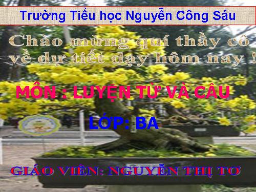 Tuần 19. Nhân hoá. Ôn tập cách đặt và trả lời câu hỏi Khi nào?