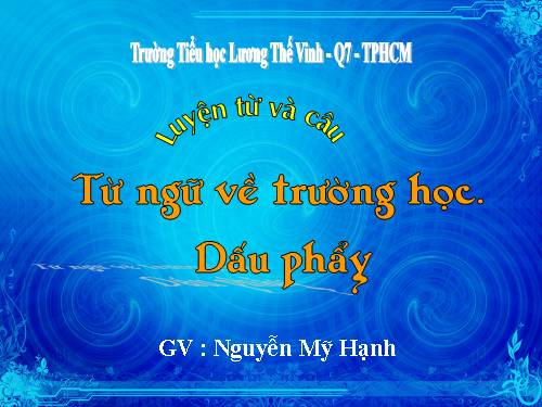 Tuần 6. MRVT: Trường học. Dấu phẩy
