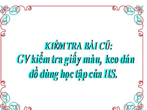 Bài 10. Ôn tập chương I: Kĩ thuật xé, dán giấy