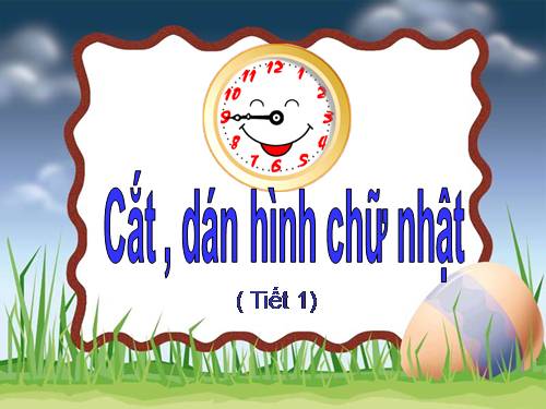 Bài 19. Cắt, dán hình chữ nhật