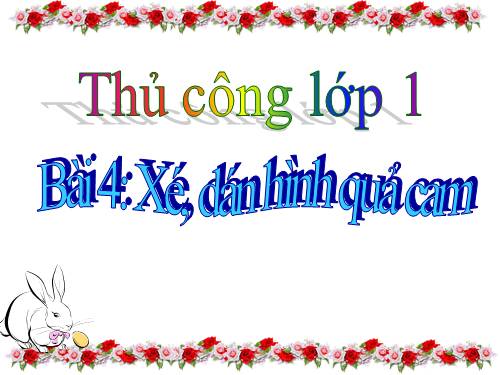 Bài 4. Xé, dán hình quả cam